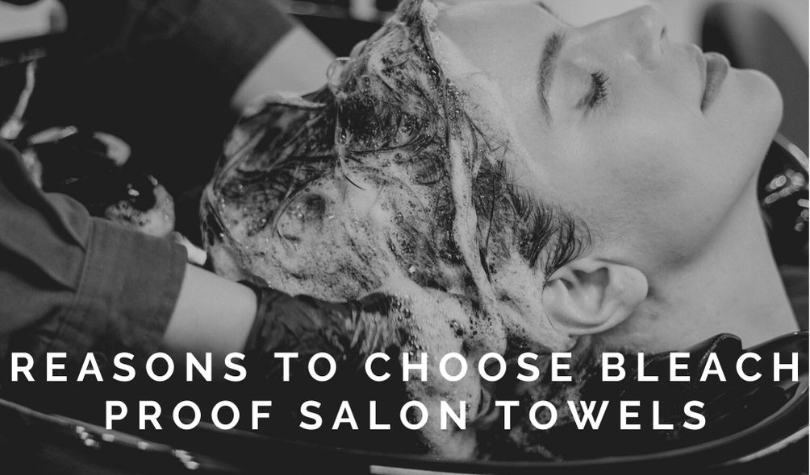 Why Salon needs Bleach Safe Towels?